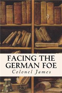 Facing the German Foe