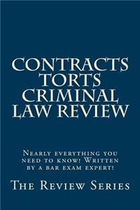 Contracts Torts Criminal law Review