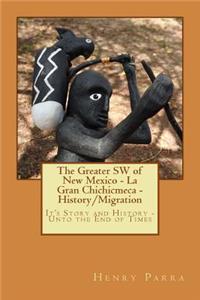 Greater SW of New Mexico- La Gran Chichimeca- History/Migration