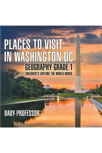 Places to Visit in Washington DC - Geography Grade 1 Children's Explore the World Books