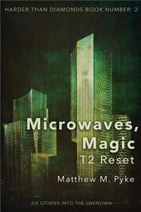 Microwaves, Magic