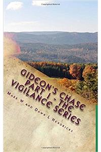 Gideons Chase: Part 1 - the Vigilance Series