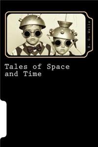 Tales of Space and Time