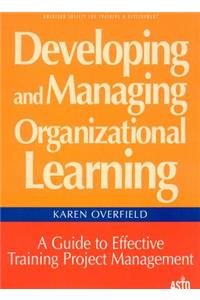 Developing and Managing Organizational Learning