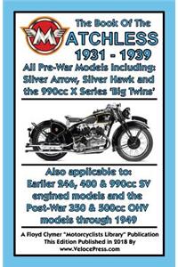 BOOK OF THE MATCHLESS 1931-1939 ALL PRE-WAR MODELS 250cc TO 990cc