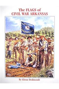 Flags of Civil War Arkansas, The