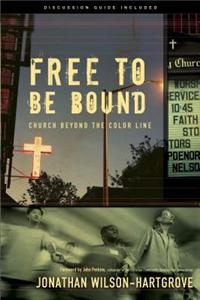 Free to Be Bound: Church Beyond the Color Line