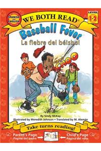 Baseball Fever-La Fiebre de Béisbol