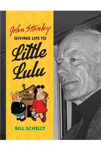 John Stanley: Giving Life to Little Lulu