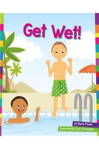 Get Wet!