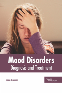 Mood Disorders: Diagnosis and Treatment