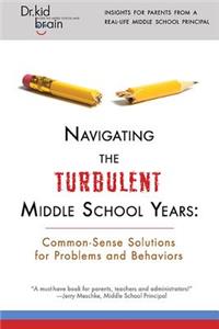 Navigating the Turbulent Middle School Years