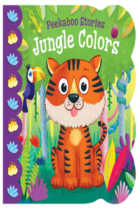 Peekaboo Stories: Jungle Colors