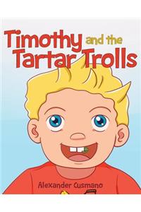 Timothy and the Tartar Trolls