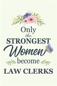 Only The Strongest Women Become Law Clerks