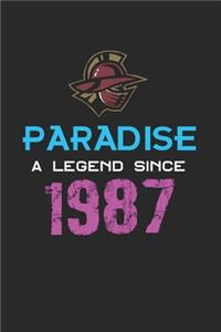 Paradise a legend since 1987 Notebook Birthday Gift