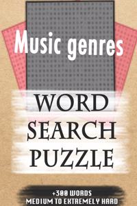 Music genres WORD SEARCH PUZZLE +300 WORDS Medium To Extremely Hard