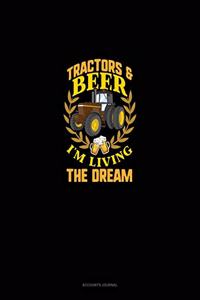 Tractors & Beer I'm Living The Dream
