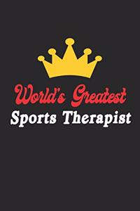 World's Greatest Sports Therapist Notebook - Funny Sports Therapist Journal Gift