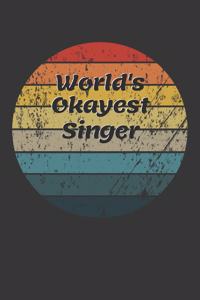 World's Okayest Singer Notebook
