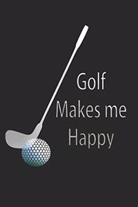 Golf makes me Happy