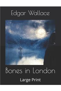 Bones in London