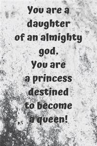 You are a daughter of an almighty god