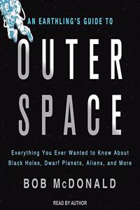 Earthling's Guide to Outer Space Lib/E