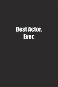 Best Actor. Ever.