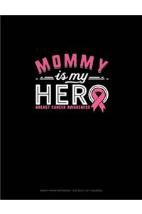 Mommy Is My Hero Breast Cancer Awareness