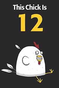 This Chick Is 12: Cute 12th Birthday 122 Page Diary Journal Notebook Planner Gift For Chicken Lovers