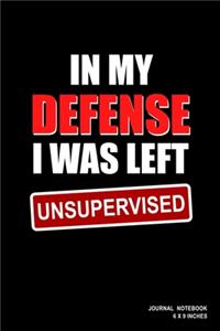 In My Defense I Was Left Unsupervised