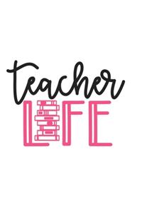 Teacher Life: Lined Blank Notebook Journal With Funny Sassy Sayings, Great Gifts For Coworkers, Employees, Women, And Family