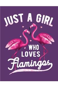 Just A Girl Who Who Loves Flamingos