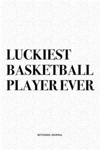 Luckiest Basketball Player Ever