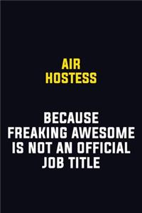 Air Hostess Because Freaking Awesome Is Not An Official Job Title