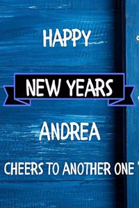 Happy New Years Andrea's Cheers to another one
