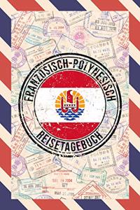 Französisch-Polynesien Reisetagebuch