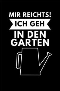 Mir Reichts! Ich Geh in Den Garten