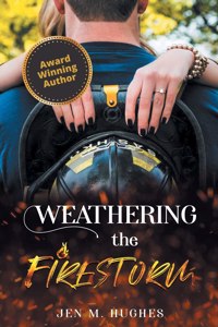 Weathering the Firestorm