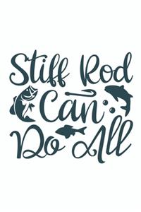 Stiff Rod Can Do All