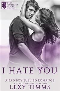 I Hate You