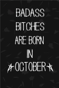 Badass Bitches Are Born In October