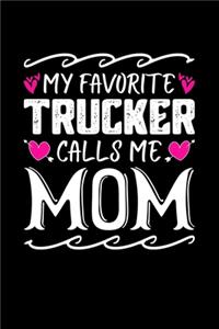 My Favorite Trucker Calls Me Mom