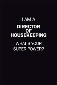 I Am A Director of Housekeeping, What's Your Super Power?