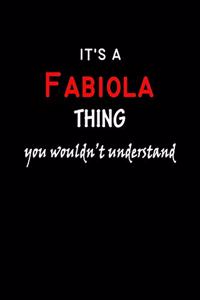 It's a Fabiola Thing You Wouldn't Understandl