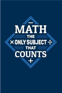 Math The Only Subject That Counts