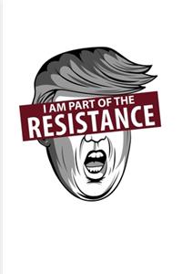I'm Part Of The Resistance