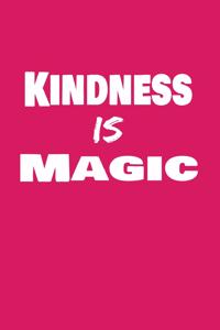 Kindness is Magic