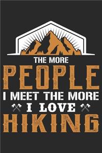 The More People I meet the more I Love Hiking